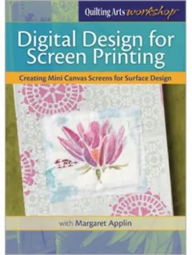 Digital Design for Screen Printing: Creating Mini Canvas Screens for Surface Design