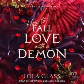 How to Fall in Love with a Demon (Deceit & Devotion ) Audio CD  Unabridged, March 25, 2025