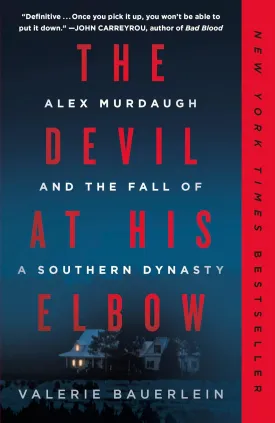 The Devil at His Elbow: Alex Murdaugh and the Fall of a Southern Dynasty Paperback  June 3, 2025